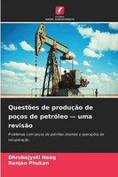 Dhrubajyoti Neog (U. A.) | QuestõEs De ProduçãO De PoçOs De PetróLeo - Uma...