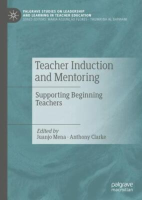 Teacher Induction and Mentoring : Supporting Beginning Teachers, Hardcover by...