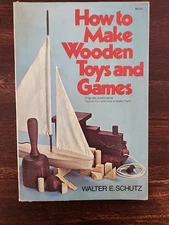 How To Make Wooden Toys And Games by Schutz Walter E. - Book - Paperback
