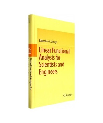 Linear Functional Analysis for Scientists and Engineers, Balmohan V. Limaye
