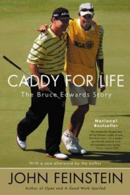 Caddy for Life: The Bruce Edwards Story - Paperback - VERY GOOD