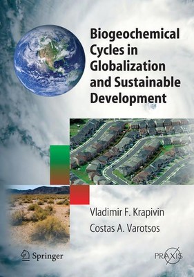 Biogeochemical Cycles in Globalization and Sustainable Development (Springer Pra