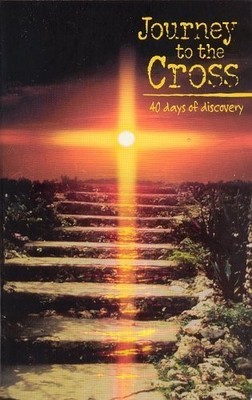 Journey to the Cross : 40 Days of Di..., Cathy Varvaris