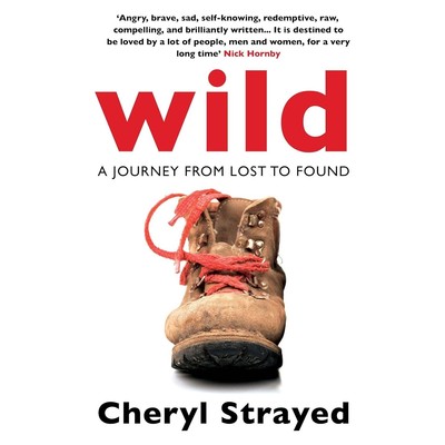 Wild A Journey from Lost to Found by Cheryl Strayed NEW