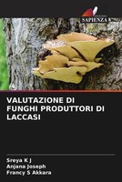 Sreya K J (U. A.) | Valutazione Di Funghi Produttori Di Laccasi | Taschenbuch