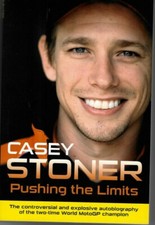 Libro firmato Casey Stoner: Casey Stoner - Pushing the Limits (Moto GP)