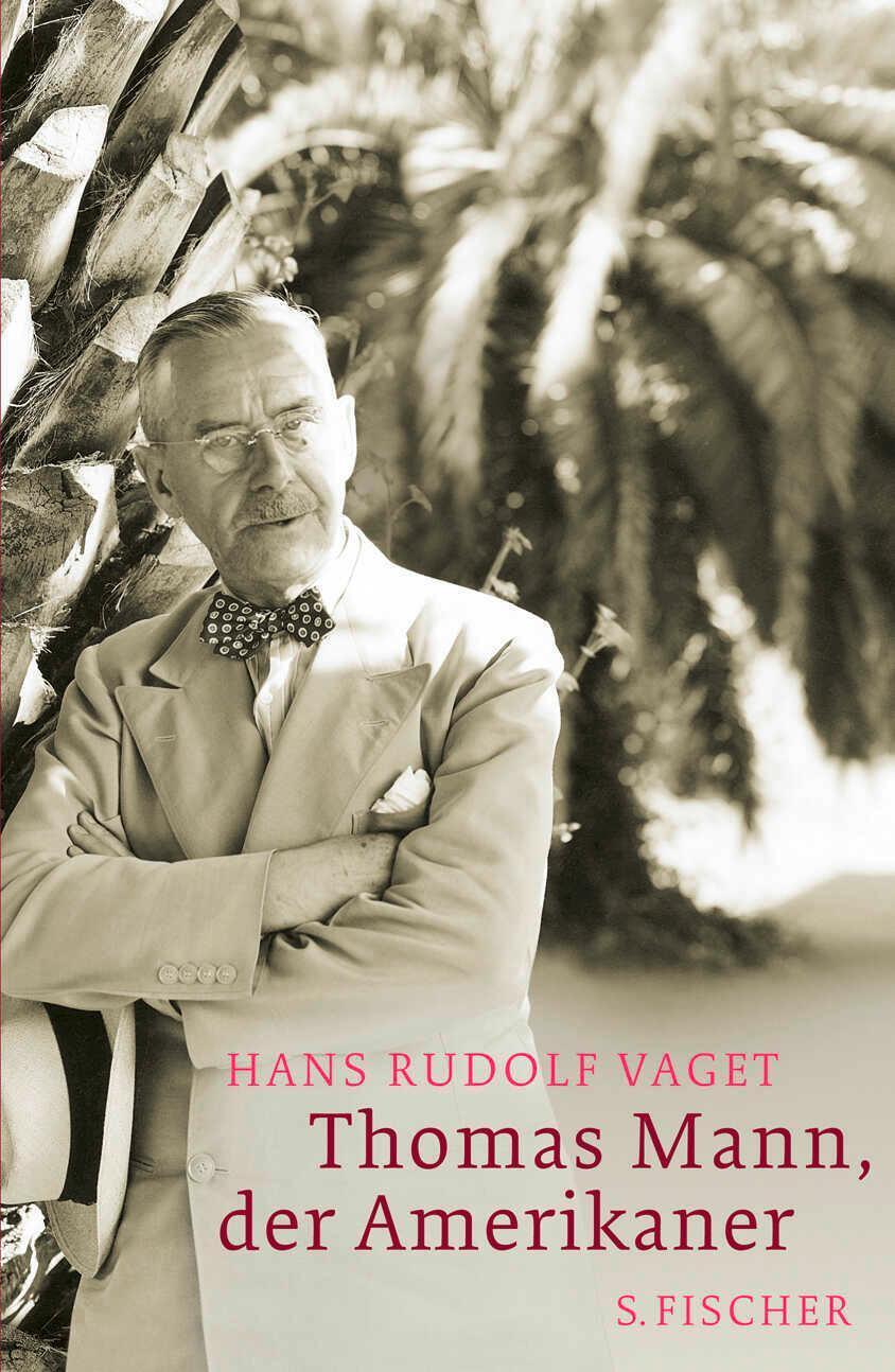 Thumbnail - Thomas Mann, Der Amerikaner Hans R. Vaget