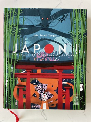 Japon! : Panorama de l'imaginaire japonais by Julie Proust Tanguy (French HC)