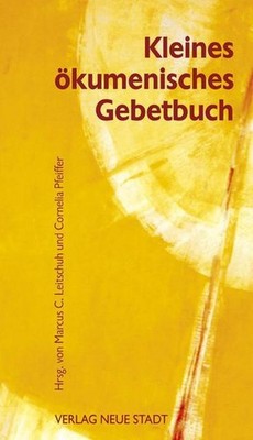 Kleines Ökumenisches Gebetbuch (Meditation und Gebet), Marcus C. Leitschuh