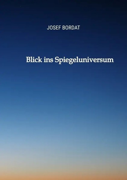 Josef Bordat | Blick Ins Spiegeluniversum | Taschenbuch | Deutsch | tredition-image