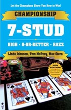 CHAMPIONSHIP 7-STUD: HIGH, 8-OR-BETTER AND RAZZ By Linda Johnson & Max Stern