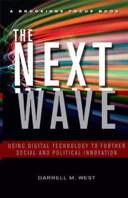 The Next Wave: Using Digital Technology to Fur- hardcover, West, 0815721889, new
