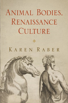Animal Bodies, Renaissance Culture (Haney Foundation Se - HardBack NEW Karen Rab