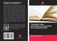 Conceber Uma Plataforma De Partilha De Conhecimentos Mindahun Degafu Taschenbuch