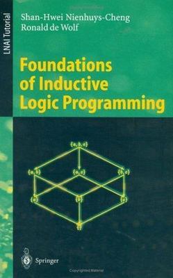 Lecture Notes in Computer Science Ser.: Foundations of Inductive Logic...