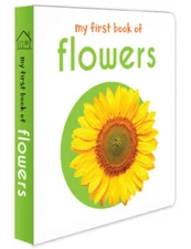 My First Book Of Flowers : First Board Book - Board book - VERY GOOD