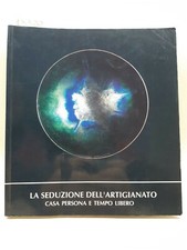 Titti Carta La seduzione dell'Artigianato casa persona e tempo libero Amilcare P