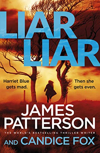 Liar Liar: (Harriet Blue 3) (Detective Harriet Blue... - Patterson, James