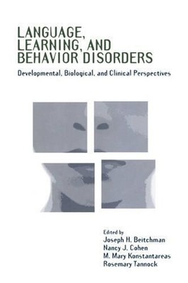 Language, Learning, and Behavior Disorders: Developmental, Biological, and Clini