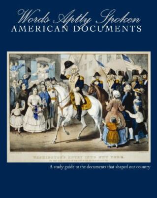 Words Aptly Spoken Second Edition: American Documents, Greenholt, Jen, 978098298