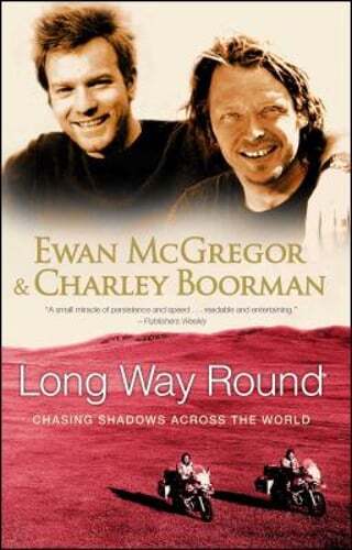 Long Way Round: Chasing Shadows Across the World by Ewan McGregor: Used