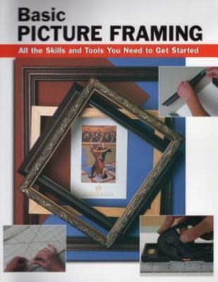 Basic Picture Framing: All The Skills And Tools You Need To Get Started (Stackp