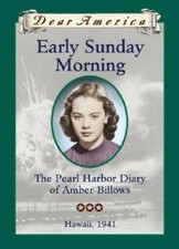 Early Sunday Morning: The Pearl Harbor Diary of Amber Billows, Hawaii 194 - GOOD