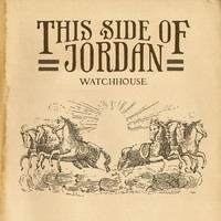 Watchhouse - This Side Of Jordan - Vinyl Record - F600Z
