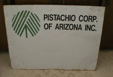 B11 - PISTACHIO CORP OF ARIZONA ADVERTSIING COMPANY SIGN, Measures 18" x 24"