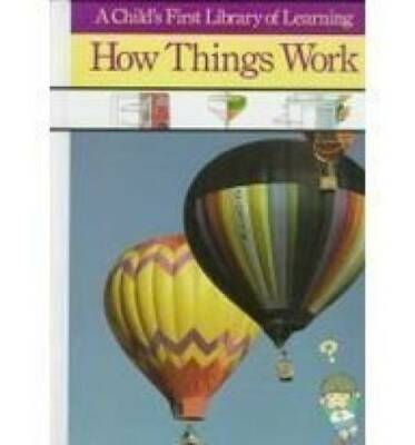 How Things Work (A Child's First Library of Learning) - Hardcover - GOOD