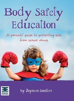 Body Safety Education | A Parents' Guide To Protecting Kids From Sexual Abuse
