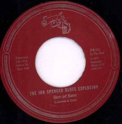 Jon Spencer Blues Explosion Son Of Sam 7'' Vinyl USA In The Red Recordings 1992