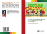 A FormaçãO De Professores E A EducaçãO A DistâNcia: Um Curso Em Ead. Gomes Buch