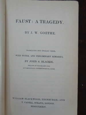 1834 FAUST A TRAGEDY by J W GOETHE TRANSLATED WITH NOTES & REMARKS BY BLACKIE  ^