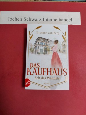 Das Kaufhaus - Zeit des Wandels Berg, Susanne von: