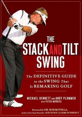 The Stack and Tilt Swing : The Definitive Guide to the Swing That