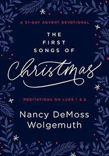 The First Songs of Christmas: - Hardcover, by Wolgemuth Nancy DeMoss - Very Good