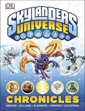 Skylanders Universe Chronicles: Heroes, Villains, Elements, Powers, Locations, D
