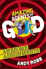 Andy Robb Amazing Agents of God: Awesome Assignments (Paperback) (UK IMPORT)
