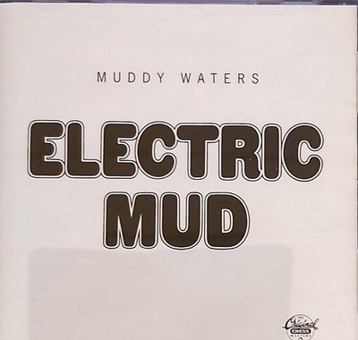 Muddy  Waters - Electric Mud