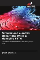 Jitesh Chauhan | Simulazione E Analisi Della Fibra Ottica A Domicilio Ftth