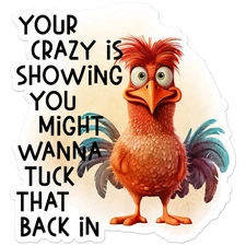 Your Crazy Is Showing - Vinyl Decal Sticker - Car Window Laptop - ebn11957