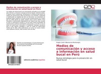 Medios De ComunicacióN Y Acceso A InformacióN En Salud Bucal En Perú ÁNgela Lize