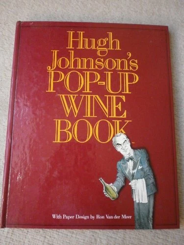 Hugh Johnson's Pop-up Wine Book,HUGH JOHNSON,Ron Van der Meer