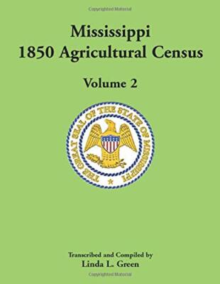 Mississippi 1850 Agricultural Census, Volume 2                                 