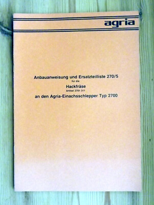Agria 2700 Fräse Hacke Anbaufräse Anbauanweisung Ersatzteilliste BA ETL 2701 311