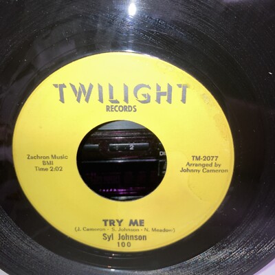 HEAR   EX   Syl Johnson Try Me / Come On Sock It To Me 45 TWILIGHT 100 R&B mover