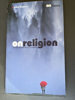 Mick Gordon and A C Grayling, On Religion