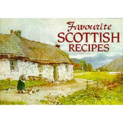 Favourite Scottish Recipes: Traditional Caledonian Fare (Favour - VERY GOOD