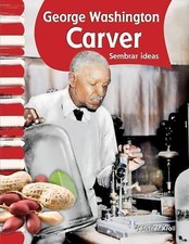 George Washington Carver: Sembrar Ideas by Kroll, Jennifer